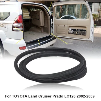 Панель уплотнителя задней двери для Toyota Land Cruiser Prado 120 LC120 2003-2009 Задняя дверь багажника Черная резиновая уплотнительная лента